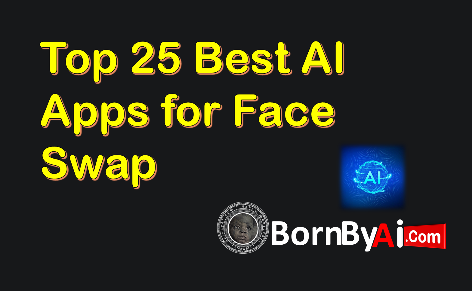 Top 25 Best AI Apps for Face Swap in 2025