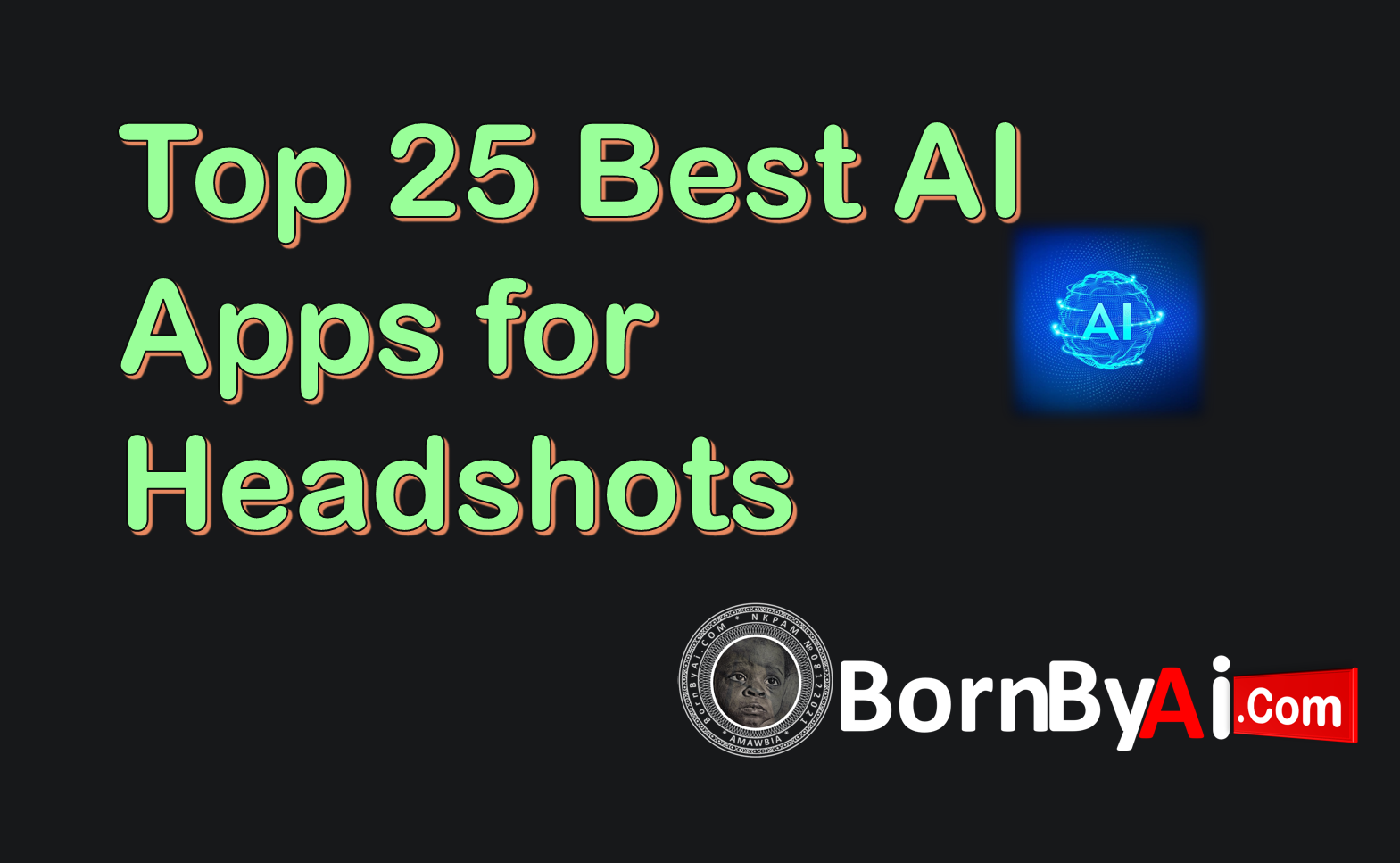 Top 25 Best AI Apps for Headshots in 2025