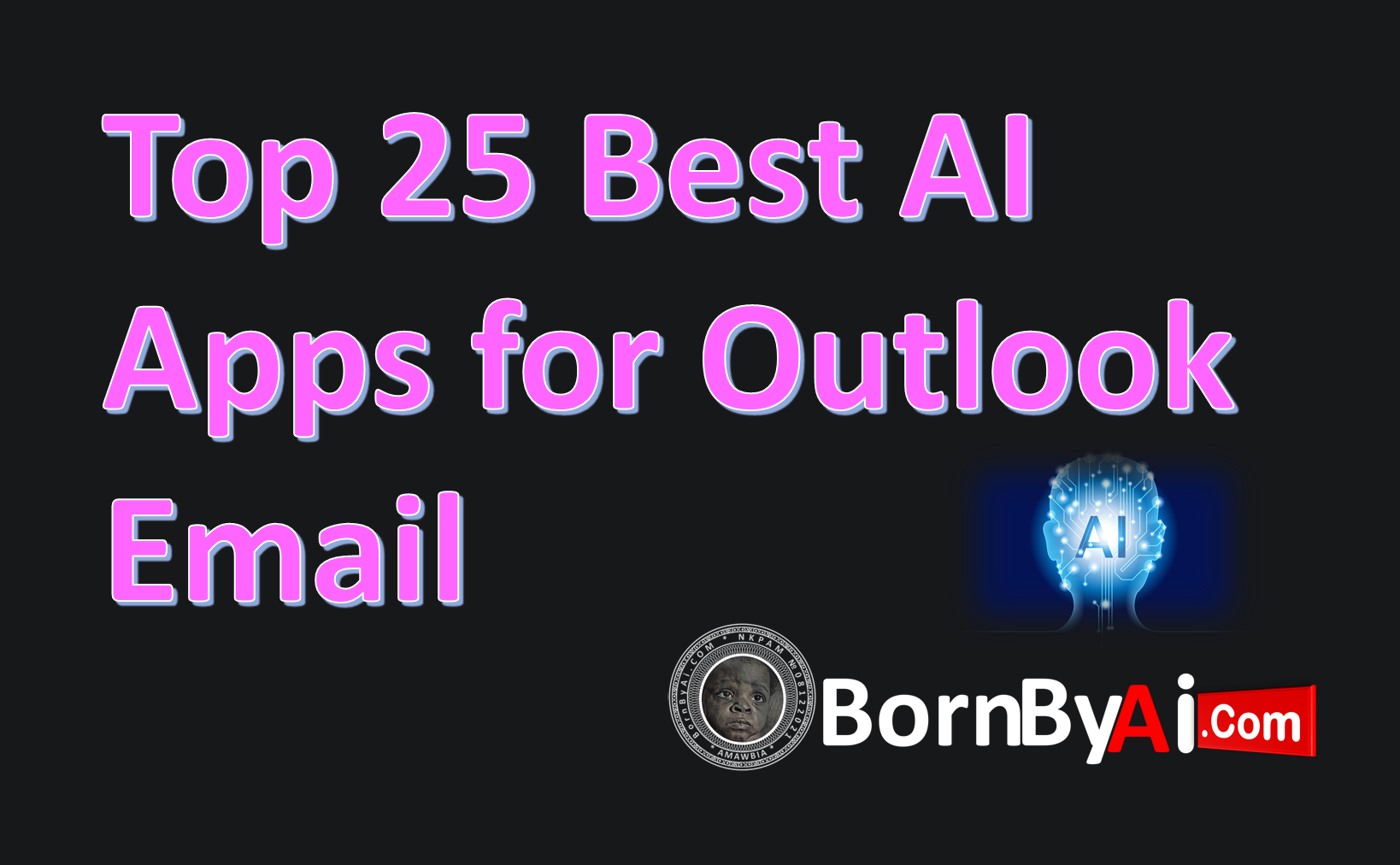 Top 25 Best AI Apps for Outlook Email in 2025