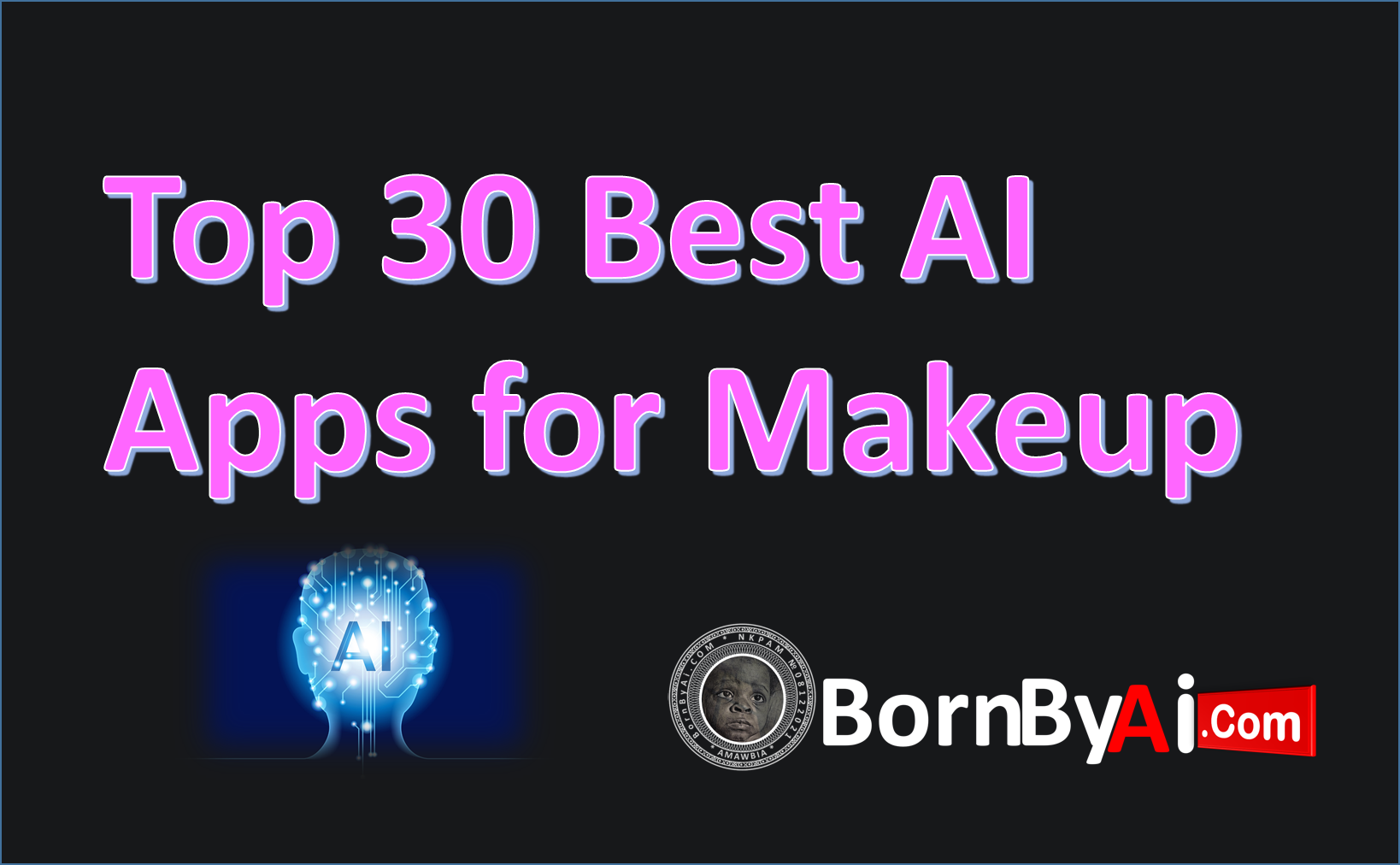 Top 30 Best AI Apps for Makeup in 2025