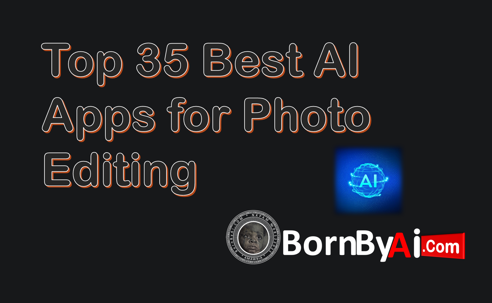 Top 35 Best AI Apps for Photo Editing in 2025